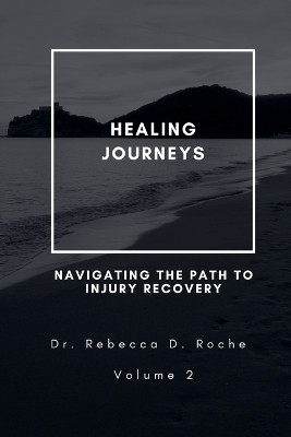 Healing Journeys(English, Paperback, Roche Rebecca D Dr)