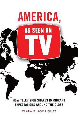 America, As Seen on TV(English, Hardcover, Rodriguez Clara E.)