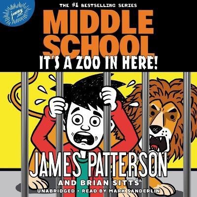 Middle School: It's a Zoo in Here!(English, CD-Audio, Patterson James)