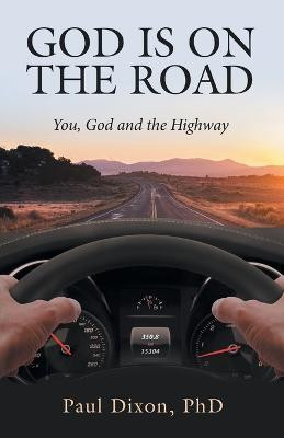 God is on the Road(English, Paperback, Dixon Paul PhD)