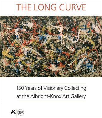 The Long Curve  - 150 Years of Visionary Collecting at the Albright-Knox Art Gallery(English, Hardcover, unknown)