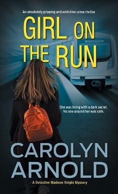 Girl on the Run(English, Paperback, Arnold Carolyn)