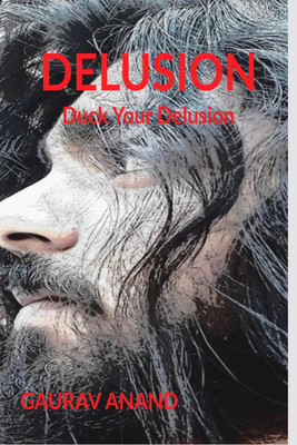 Delusion(English, Paperback, Gaurav Anand)