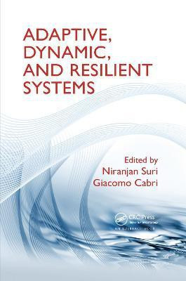 Adaptive, Dynamic, and Resilient Systems(English, Paperback, unknown)