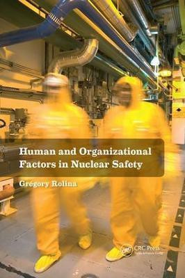 Human and Organizational Factors in Nuclear Safety(English, Paperback, Rolina Gregory)