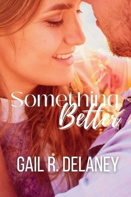 Something Better(English, Paperback, Delaney Gail R)