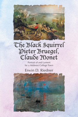 The Black Squirrel Pieter Bruegel, Claude Monet(English, Hardcover, Riedner Erwin D)