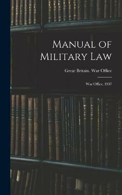 Manual of Military Law(English, Hardcover, unknown)