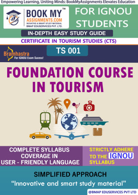 IGNOU TS 1 Foundation Course in Tourism Study Guide (In Depth Guide) for Ignou Student(Paperback, BMA Publication)