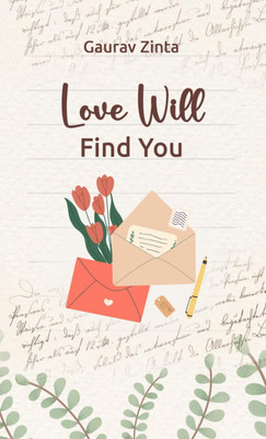 Love Will Find You(Paperback, Gaurav Zinta)
