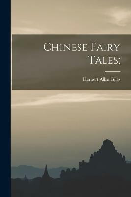 Chinese Fairy Tales;(English, Paperback, unknown)