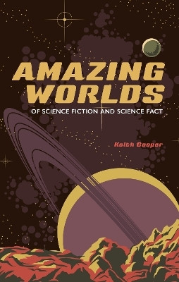 Amazing Worlds of Science Fiction and Science Fact(English, Hardcover, Cooper Keith)