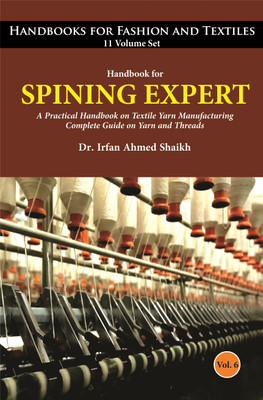 Handbook for Spinning Expert : A Practical Handbook on Textile Yarn Manufacturing Complete Guide on Yarn and Threads(Hardcover, Dr. Irfan Ahmed Shaikh)
