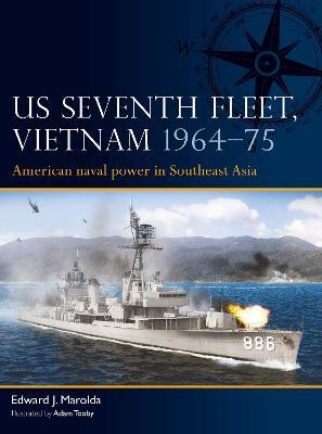US Seventh Fleet, Vietnam 1964-75(English, Paperback, Marolda Edward J.)