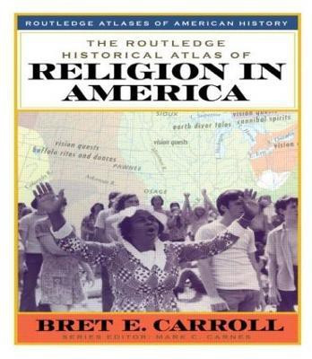 The Routledge Historical Atlas of Religion in America(English, Hardcover, Carroll Bret)