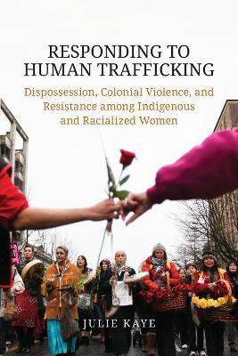 Responding to Human Trafficking(English, Paperback, Kaye Julie)