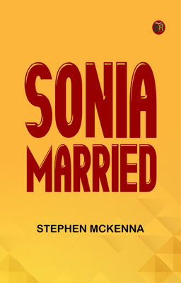 Sonia Married(Paperback, Stephen McKenna)