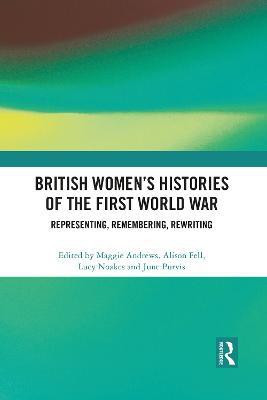 British Women's Histories of the First World War(English, Paperback, unknown)
