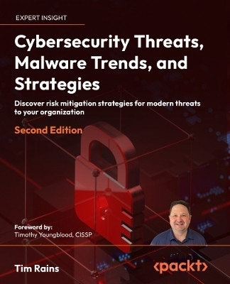 Cybersecurity Threats, Malware Trends, and Strategies(English, Paperback, Rains Tim)
