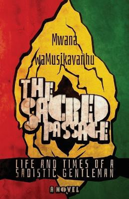 The Sacred Passage(English, Paperback, Wamusikavanhu Mwana)