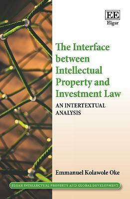 The Interface between Intellectual Property and Investment Law(English, Hardcover, Oke Emmanuel K.)