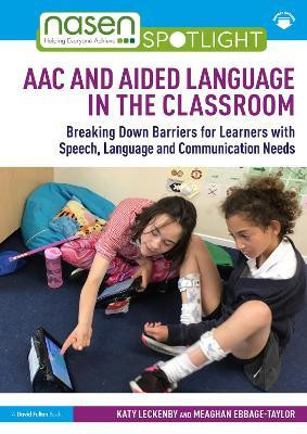 AAC and Aided Language in the Classroom(English, Paperback, Leckenby Katy)