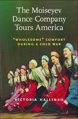 The Moiseyev Dance Company Tours America(English, Hardcover, Hallinan Victoria)