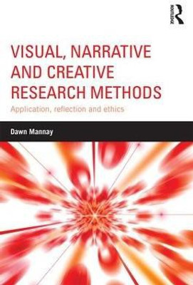 Visual, Narrative and Creative Research Methods(English, Paperback, Mannay Dawn)