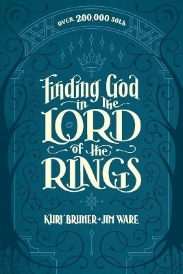 Finding God in The Lord of the Rings(English, Paperback, Bruner Kurt)