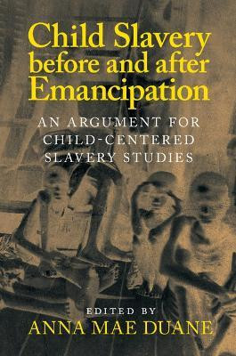 Child Slavery before and after Emancipation(English, Paperback, unknown)