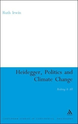 Heidegger, Politics and Climate Change(English, Paperback, Irwin Ruth Dr)