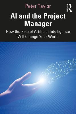 AI and the Project Manager(English, Paperback, Taylor Peter)