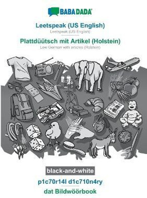 BABADADA black-and-white, Leetspeak (US English) - Plattduutsch mit Artikel (Holstein), p1c70r14l d1c710n4ry - dat Bildwoeoerbook(English, Paperback, Babadada Gmbh)