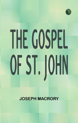 The Gospel of St. John(Paperback, Joseph MacRory)