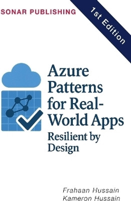 Azure Patterns for Real-World Apps(English, Paperback, Hussain Kameron)
