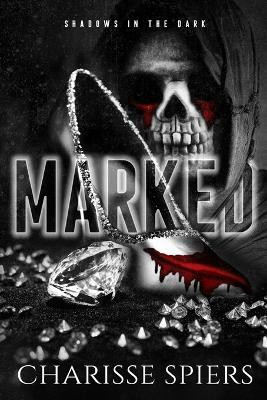 Marked(English, Paperback, Spiers Charisse)