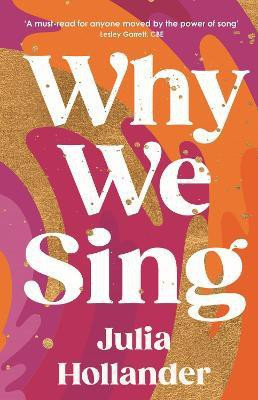 Why We Sing(English, Hardcover, Hollander Julia)