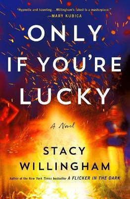 Only If You're Lucky(English, Hardcover, Willingham Stacy Author)