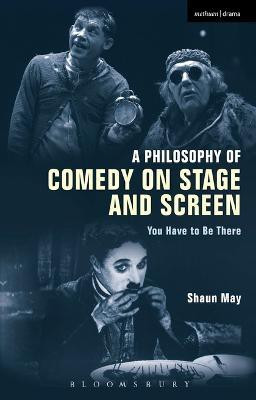A Philosophy of Comedy on Stage and Screen(English, Electronic book text, May Shaun)