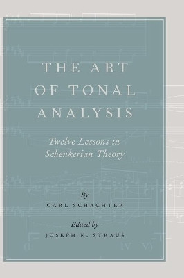 The Art of Tonal Analysis(English, Hardcover, Schachter Carl)