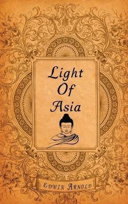 The Light of Asia(English, Paperback, Arnold Edwin Sir)