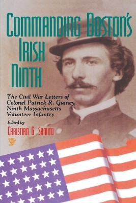 Commanding Boston's Irish Ninth(English, Paperback, Samito Christian G.)