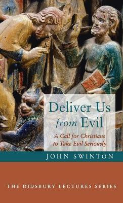Deliver Us from Evil(English, Hardcover, Swinton John)