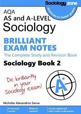 AQA A-level Sociology BRILLIANT EXAM NOTES (Book 2): The Complete Study and Revision Book(English, Paperback, Savva Nicholas)