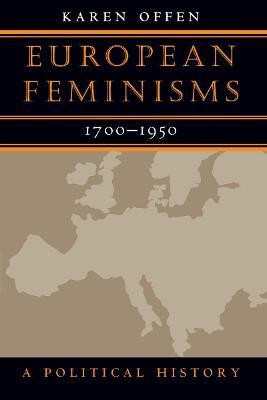 European Feminisms, 1700-1950(English, Paperback, Offen Karen)