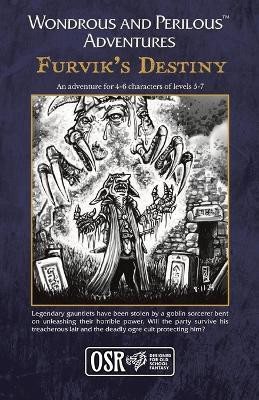 Wondrous and Perilous(TM) Adventures Furvik's Destiny, for Old School Fantasy(English, Paperback, Dreece Adam)