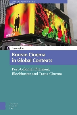 Korean Cinema in Global Contexts(English, Electronic book text, Kim Soyoung)