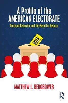 A Profile of the American Electorate(English, Paperback, Bergbower Matthew L.)