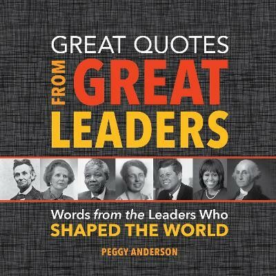 Great Quotes from Great Leaders(English, Hardcover, Anderson Peggy)