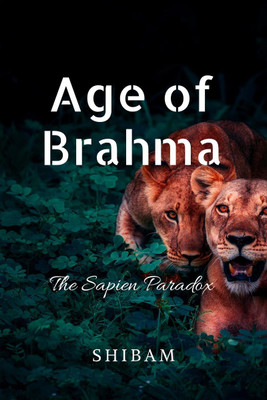 Age of Brahma  - The Sapien Paradox(English, Hardcover, Shibam)